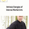 Mark Rasmus – Intrinsic Energies of Internal Martial Arts