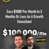 Nick Kozmin – Earn $100K Per Month In 3 Months Or Less As A Growth Consultant