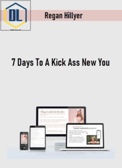 Regan Hillyer – 7 Days To A Kick Ass New You