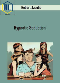 Robert Jacobs – Hypnotic Seduction