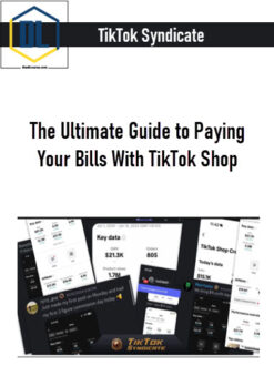 TikTok Syndicate – The Ultimate Guide to Paying Your Bills With TikTok Shop