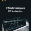 12MinuteTrading – 12 Minute Trading Zero DTE Masterclass