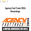 Agency Fast Track 2024 Recordings