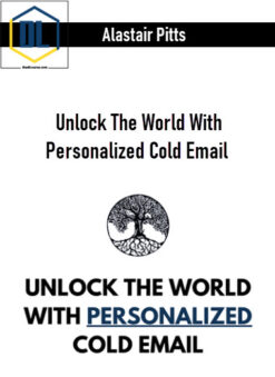 Alastair Pitts – Unlock The World With Personalized Cold Email