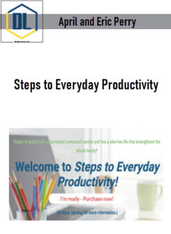 April and Eric Perry – Steps to Everyday Productivity