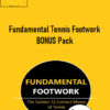 Bailey Tennis – Fundamental Tennis Footwork BONUS Pack