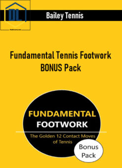 Bailey Tennis – Fundamental Tennis Footwork BONUS Pack