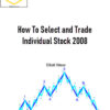 Elliottwave – How To Select and Trade Individual Stock 2008