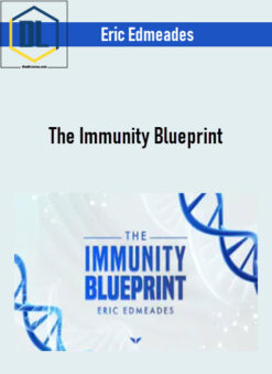 Eric Edmeades – The Immunity Blueprint