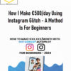 How I Make €500/day Using Instagram Glitch – A Method Is For Beginners