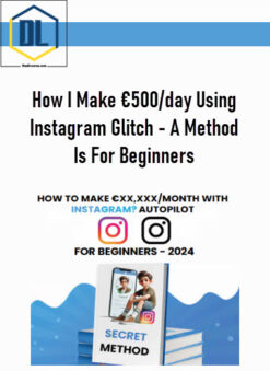 How I Make €500/day Using Instagram Glitch – A Method Is For Beginners