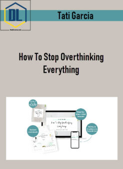 How To Stop Overthinking Everything