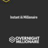 Jason Miller, Sebastian Ford – Instant Ai Millionaire