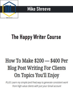 Mike Shreeve – The Happy Writer Course