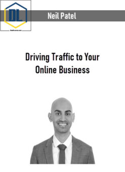 Neil Patel – Driving Traffic to Your Online Business