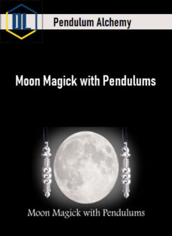 Pendulum Alchemy – Moon Magick with Pendulums