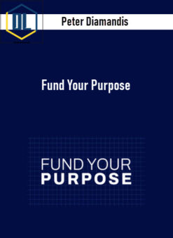 Peter Diamandis – Fund Your Purpose