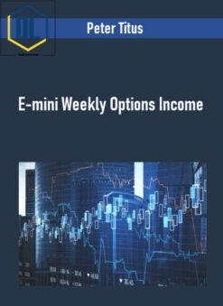 Peter Titus – Perfect Strategy – E-mini Weekly Options Income