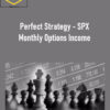 Peter Titus – Perfect Strategy – SPX Monthly Options Income