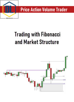 Price Action Volume Trader – Trading with Fibonacci and Market Structure