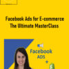 Rihab Sebaaly – Facebook Ads for E-commerce The Ultimate MasterClass