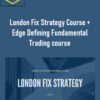 Speculators Trading – London Fix Strategy Course + Edge Defining Fundamental Trading course