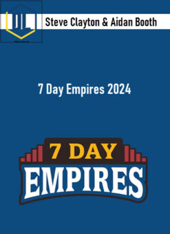 Steve Clayton & Aidan Booth – 7 Day Empires 2024