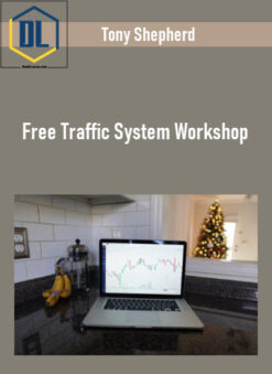 Tony Shepherd – Free Traffic System Workshop