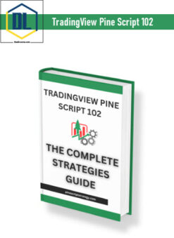 TradingView Pine Script 102 – The Complete Strategies Guide