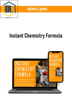 Adam Lyons – Instant Chemistry Formula