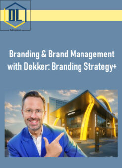 Branding & Brand Management with Dekker: Branding Strategy+