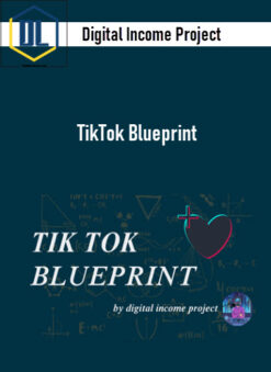 Digital Income Project – TikTok Blueprint