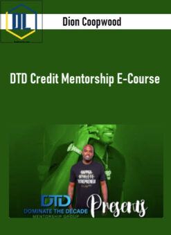 Dion Coopwood – DTD Credit Mentorship E-Course