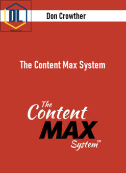 Don Crowther – The Content Max System