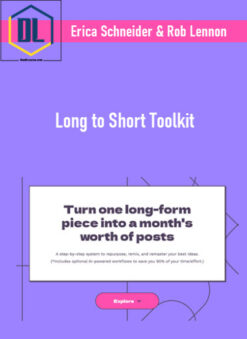 Erica Schneider & Rob Lennon – Long to Short Toolkit