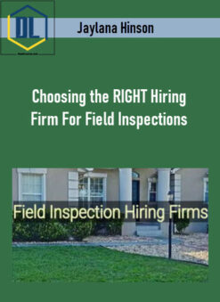 Jaylana Hinson – Choosing the RIGHT Hiring Firm For Field Inspections