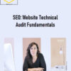 Kelly Murphy – SEO: Website Technical Audit Fundamentals