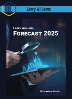 Larry Williams – Annual Forecast Report 2025