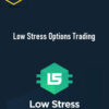 Low Stress Training – Low Stress Options Trading