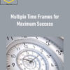 Master Trader – Multiple Time Frames for Maximum Success