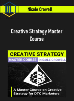 Nicole Crowell – Creative Strategy Master Course