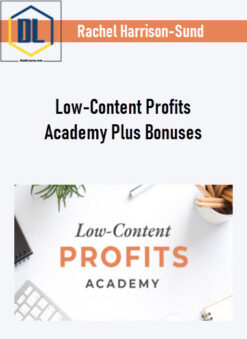 Rachel Harrison-Sund – Low-Content Profits Academy Plus Bonuses