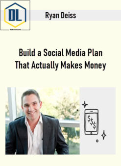 Ryan Deiss – Build a Social Media Plan That Actually Makes Money