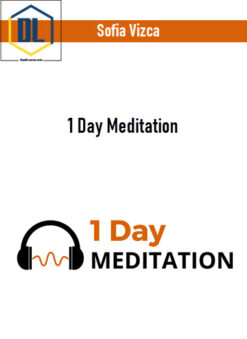 Sofia Vizca – 1 Day Meditation