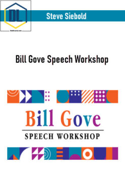 Steve Siebold – Bill Gove Speech Workshop