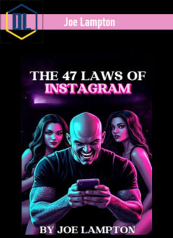 Joe Lampton – The 47 Laws of Instagram