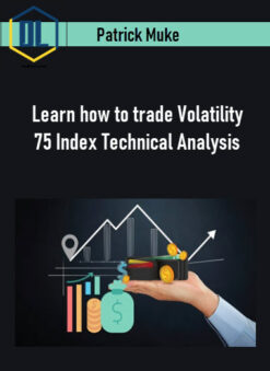 Patrick Muke – Learn how to trade Volatility 75 Index Technical Analysis