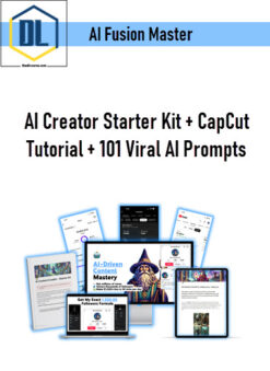 AI Fusion Master – AI Creator Starter Kit + CapCut Tutorial + 101 Viral AI Prompts