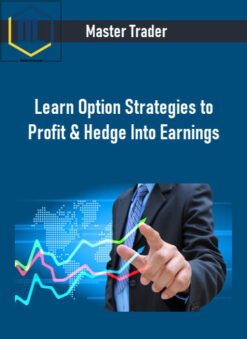 Master Trader – Learn Option Strategies to Profit & Hedge Into Earnings