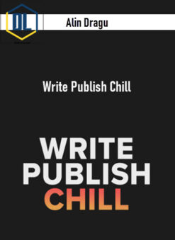 Alin Dragu – Write Publish Chill